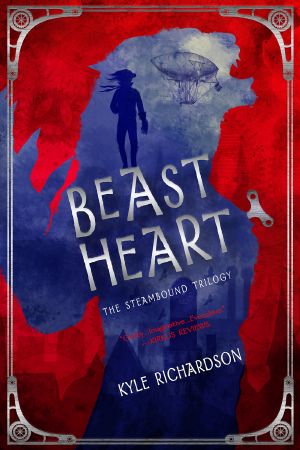 [The Steambound Trilogy 01] • Beast Heart